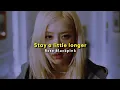 [SUB INDO] ROSE - STAY A LITTLE LONGER LIRIK DAN TERJEMAHAN LAGU
