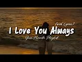 Download Lagu I Love You Always - Romantic Love Song | Lyric Video