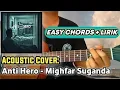 Download Lagu Anti Hero - Mighfar Suganda | Cover Gitar Akustik ( Chord + Lirik)