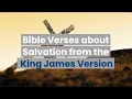 Bible Verses About Salvation - King James Version KJV