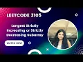 LeetCode 3105 Longest Strictly Increasing or Strictly Decreasing Subarray - Optimized Solution