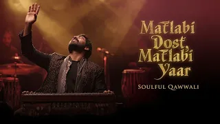 matlabi dost matlabi yaar 2 powerful sufi qawwali 2025 heart touching qawwali v series 