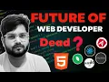 Future of Web Development in 2026 2030 What Skills You MUST Learn Now