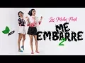 ME EMBARRE 2 - Las Mellas Fresh