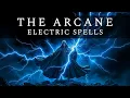 The Arcane - Electric Spells