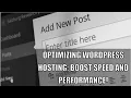 Optimizing WordPress Hosting Boost Speed and Performance