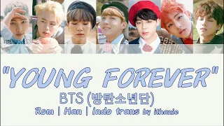 BTS (방탄소년단) - YOUNG FOREVER (Lirik Terjemahan Indonesia)