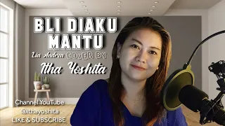 Download BLI DIAKU MANTU - Cover by Itha Yoshita @ithayoshita MP3