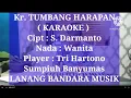 Download Lagu Kr. TUMBANG HARAPAN, KARAOKE, Tri Hartono Sumpiuh Banyumas, LANANG BANDARA MUSIK