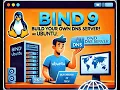 Setting Up Your Own DNS Server Building a BIND9 Server on Ubuntu