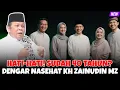Download Lagu KAJIAN MENYENTUH HATI: KETIKA UMURKU SUDAH 40 TAHUN - CERAMAH KH ZAINUDIN MZ TERBARU 2025