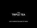 1994 - Triple Tea (Live at Berklee College Of Music)