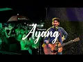 AYANG - Tri Suaka (Live Dare to Fest)