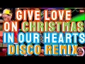 Download Lagu GIVE LOVE ON CHRISTMAS DAY ¦  CHRISTMAS IN OUR HEARTS ¦ DISCO REMIX #nocopyrightmusic