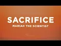 Download Lagu Mariah the Scientist - Sacrifice (Lyrics)
