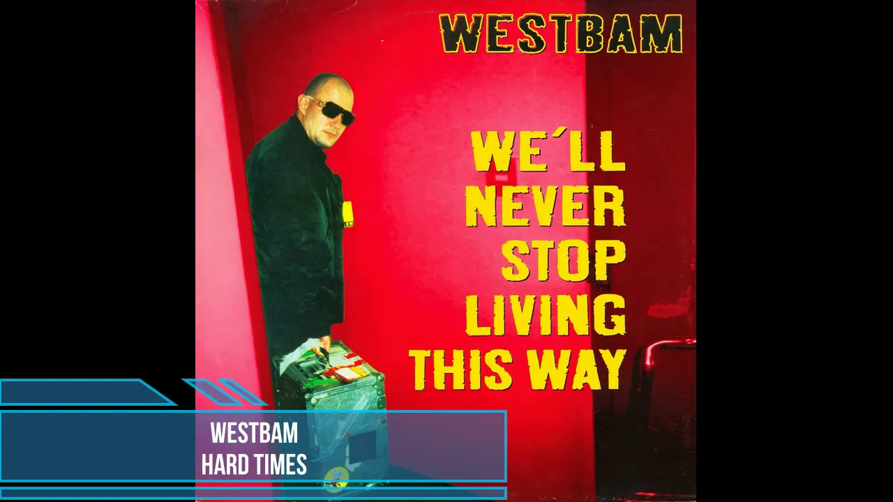 WestBam - Hard Times