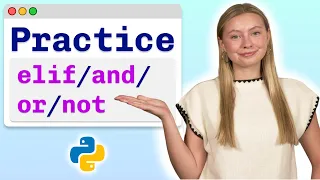 Practice Problems Python Elif and Logical Expressions - Visually Explained
