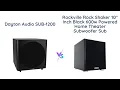 Dayton SUB-1200 vs Rockville Rock Shaker 10 - Which one is the better home theater subwoofer