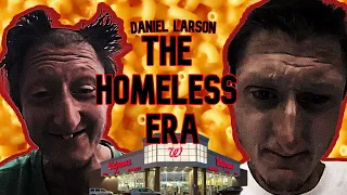 The Homeless Era A Daniel Larson Story