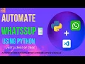 Automate WhatsApp message PywhatKit Tutorial Learn Python Open Chrome Python Project YT