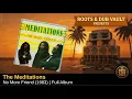 The Meditations – No More Friend (1983) | Full Album | Roots & Dub Vault