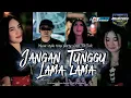 Lagu DJ JANGAN TUNGGU LAMA-LAMA STYLE TRAP PARTY FULL BASS VIRAL FYP TIKTOK ‼️