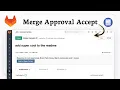 How to approve merge request in GitLab Branch Accept