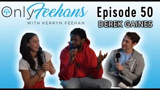 OnlyFeehans Ep 50 - Derek Gaines