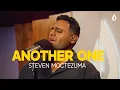 Download Lagu Another One | Steven Moctezuma