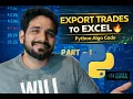 Export Live Trade Data to Excel with Python Algo Trading Tutorial Part 1