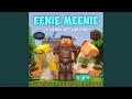 Eenie Meenie (Minecraft Parody)