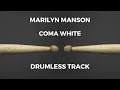 Download Lagu Marilyn Manson - Coma White (drumless)