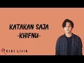 Download Lagu Khifnu - Katakan Saja | Lirik Lagu