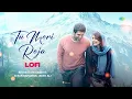 Tu Meri Roja - Lofi | Zesan Rahaman | Javed Ali | Hindi Lofi Songs Slowed Reverb | Hindi Song