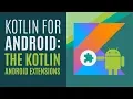 Kotlin for Android Developers The Kotlin Android Extensions