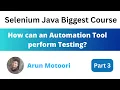 How can an Automation tool perform Testing Selenium Java Biggest Course - Part 3