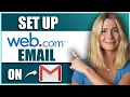 How to Set Up Web com Email and Connect It to Gmail Step-by-Step Tutorial