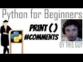 Python Tutorial - print and Comments