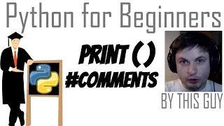 Python Tutorial - print and Comments