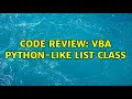 Code Review VBA Python-like List Class 3 Solutions