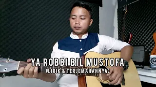 ya robbi bil mustofa akustik lirik u0026 terjemahannya 