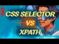 CSS Selector VS XPath Cual es mejor Quien gana