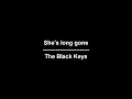 She's long gone - The Black Keys - lyrics
