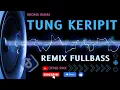 Download Lagu DJ TUNG KERIPIT RHOMA IRAMA DANGDUT REMIX - CIPNO RMX 2023
