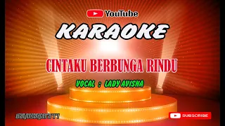 Download Karaoke - Cintaku Berbunga Rindu - lady avisha Video lirik tanpa vokal MP3