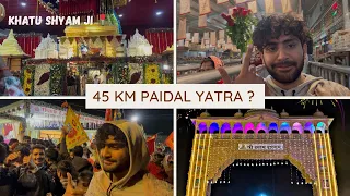 45 km ? Khatu Shyam Ji Paidal Yatra 2026 😭🥰