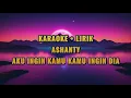 Download Lagu ASHANTY - AKU INGIN KAMU KAMU INGIN DIA | KARAOKE | INSTRUMENT | LYRICS | MUSIC ONLY |