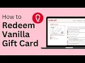 How To Redeem Vanilla Gift Card Online - Use Vanilla Gift Cards