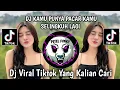 DJ KAMU PUNYA PACAR KAMU SELINGKUH LAGI DJ VIRAL TIKTOK TERBARU YANG KALIAN CARI