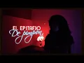El epitafio de pimpón _ Aylena Rodríguez & Arturo Iván